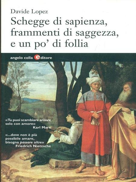 Schegge di sapienza, frammenti di saggezza, e un po' di …