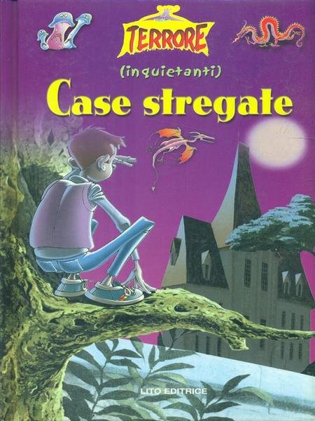 (Inquietanti) Case stregate