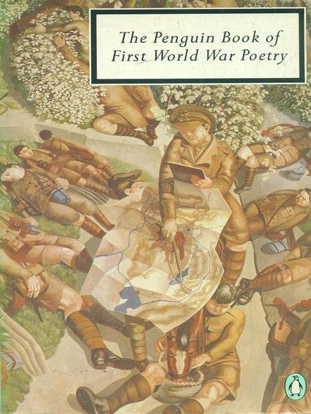 The Penguin Book of Firts World War Poetry