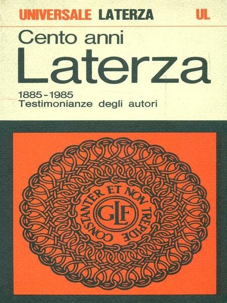 Cento anni Laterza 1885 - 1985
