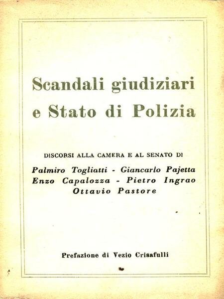 Scandali giudiziari e Stato di Polizia