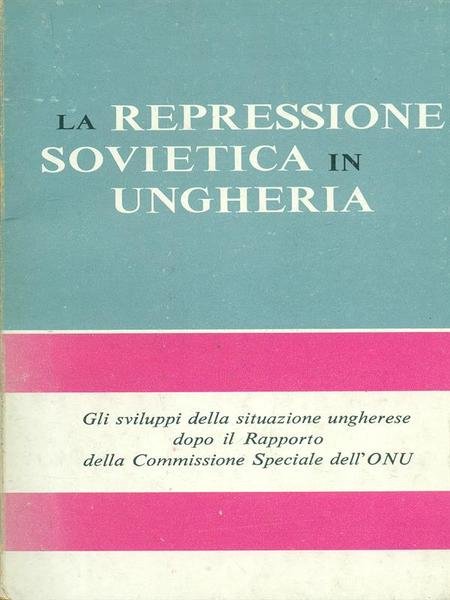 La repressione sovietica in Ungheria