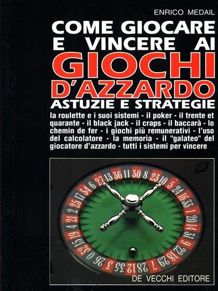 Come giocare e vincere ai Giochi d'Azzardo