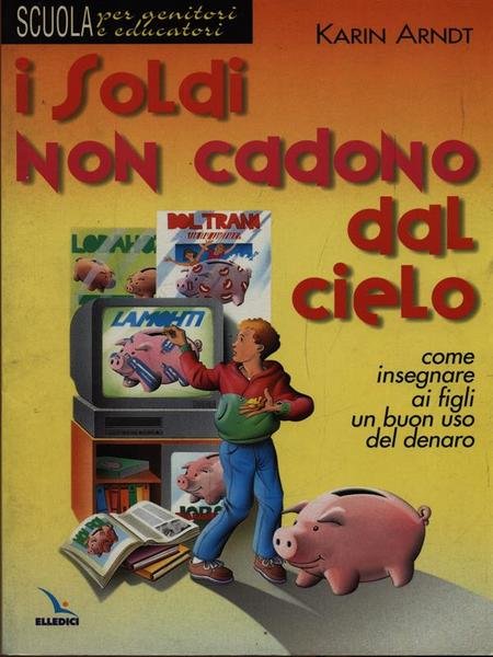 I soldi non cadono dal cielo
