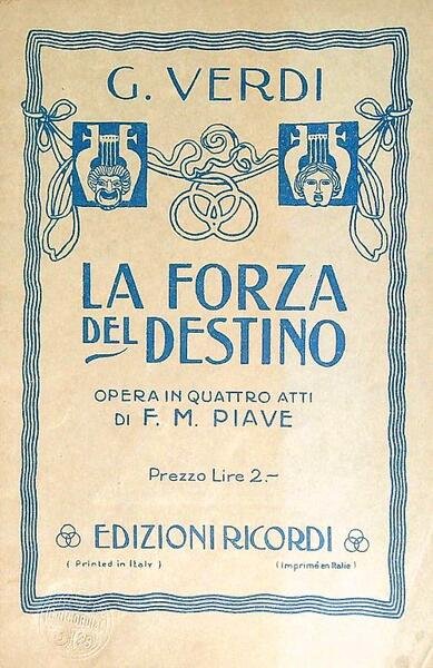 La forza del destino. Opera in quattro atti di F. …