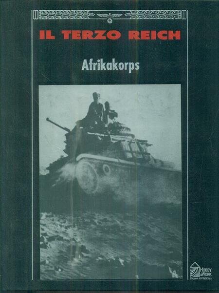 Il Terzo Reich. Afrikakorps