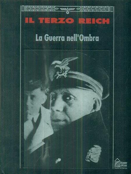 Il terzo Reich. La guerra nell'ombra