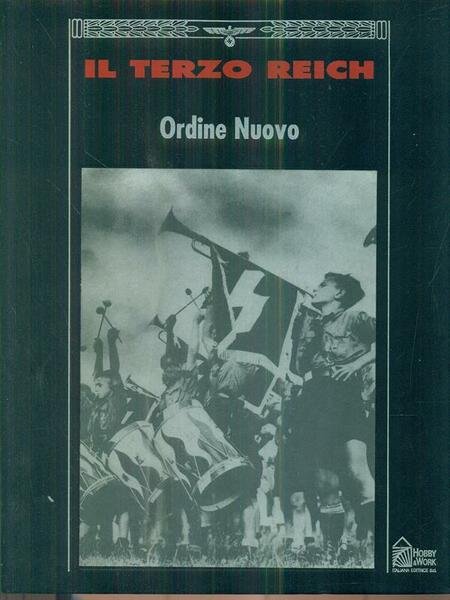 Il Terzo Reich. Ordine Nuovo
