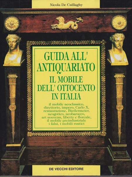Guida all'antiquariato Il mobile dell'800 in Italia