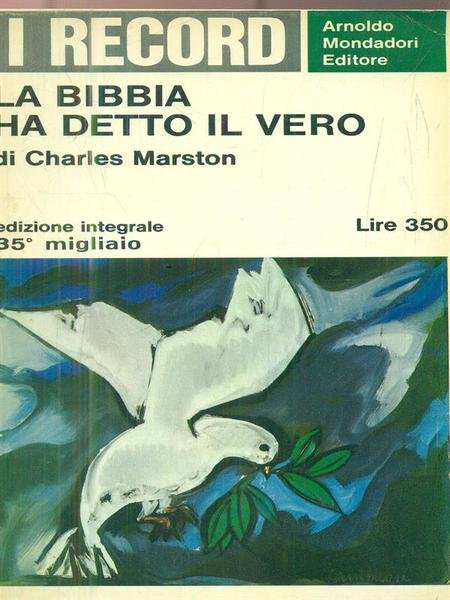 La Bibbia ha detto il vero