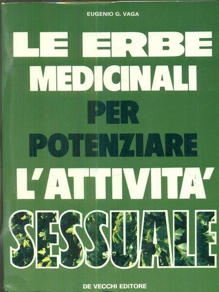 Le erbe medicinali per potenziare l'attivita' sessuale