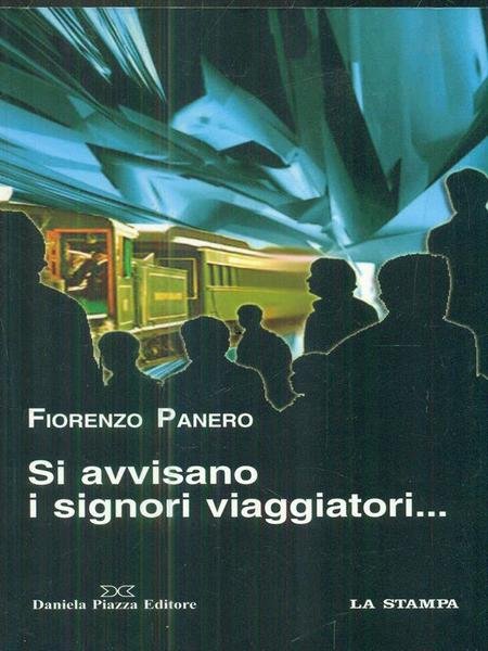 Si avvisano i signori viaggiatori..