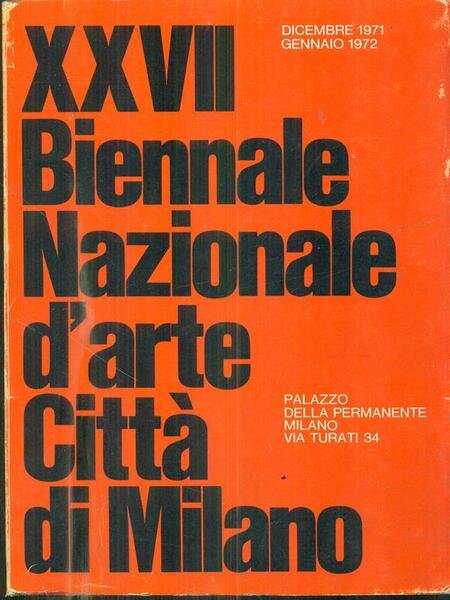 XXVII Biennale Nazionale d'arte Citta' di Milano