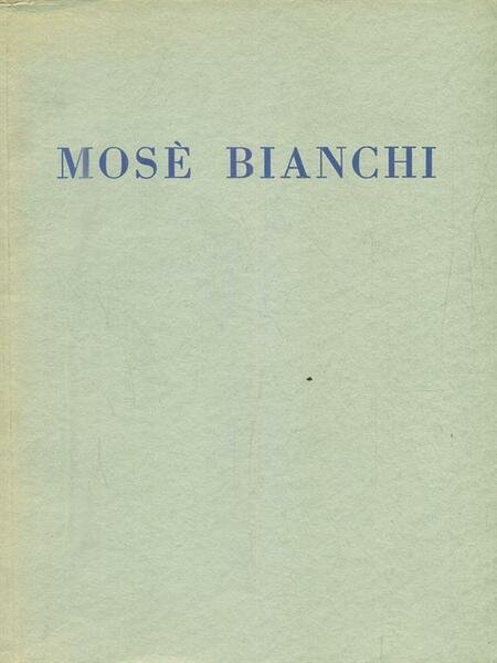 I Dipinti di Mose' Bianchi