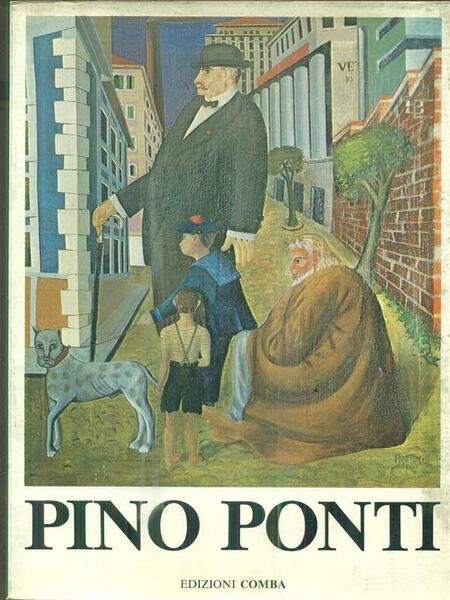 Pino Ponti. Cinquant'anni di pittura italiana