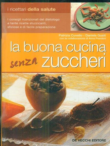 La buona cucina senza zuccheri