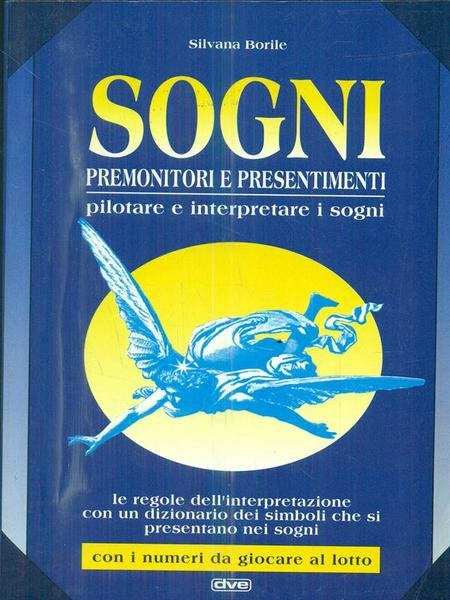 Sogni. Premonitori e presentimenti