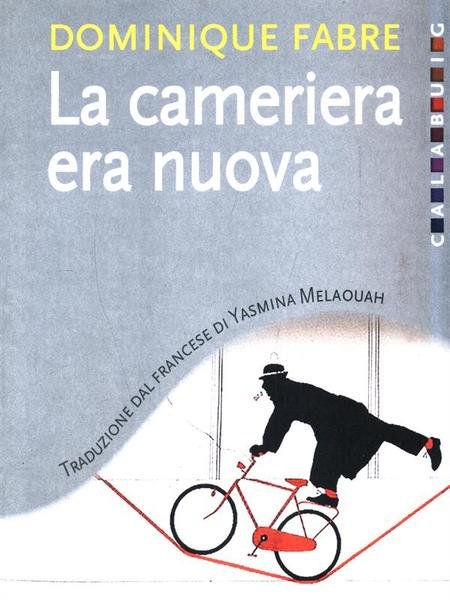 La cameriera era nuova