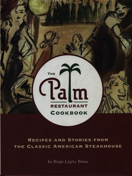 The Palm restaurant cookbook