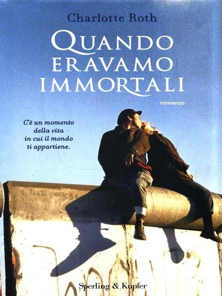 Quando eravamo immortali