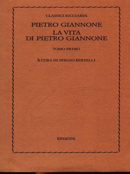 La vita di Pietro Giannone. 2vv