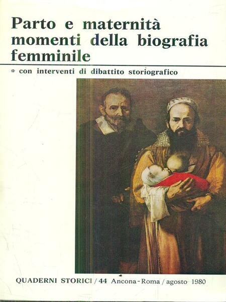 Parto e maternita', momenti della biografia femminile