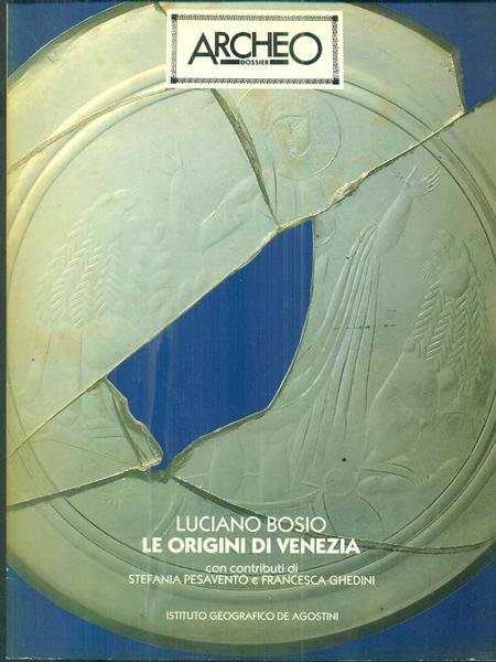 Archeo. N.25 / Le origini di Venezia