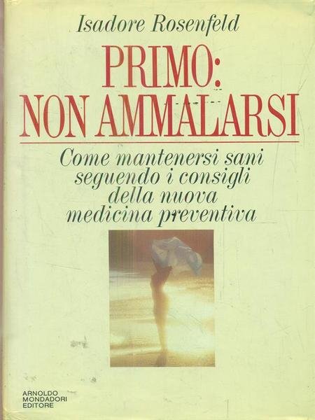 Primo: non ammalarsi