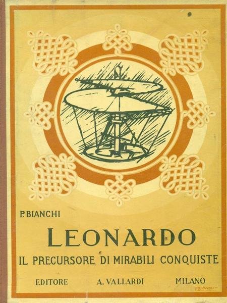 Leonardo Il precursore di mirabili conquiste