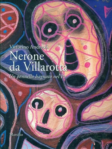 Nerone da Villarotta. Un pennello bagnato nel Po