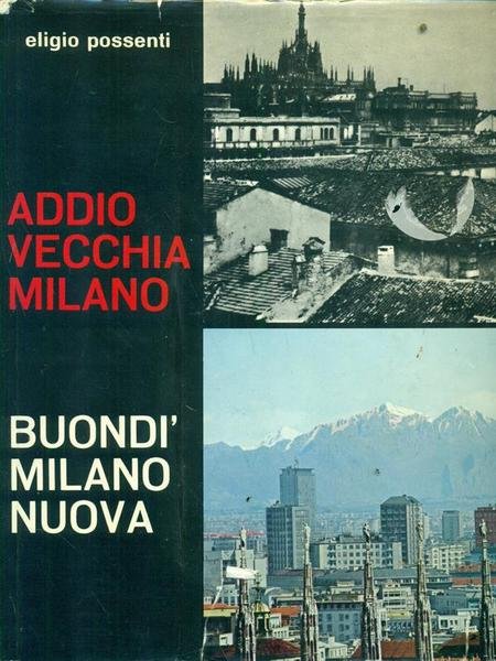 Addio vecchia milano Buondi' Milano nuova