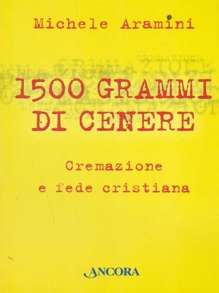 Millecinquecento grammi di cenere