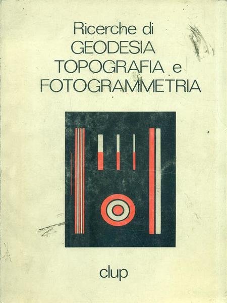 Ricerche di Geodesia Topografia e Fotogrammetria