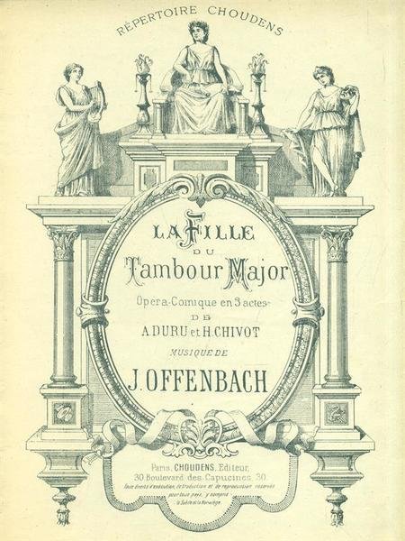 La Fille du Tambour Major. Opera comique en 3 actes