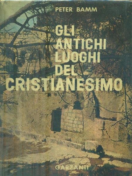 Gli Antichi Luoghi del Cristianesimo