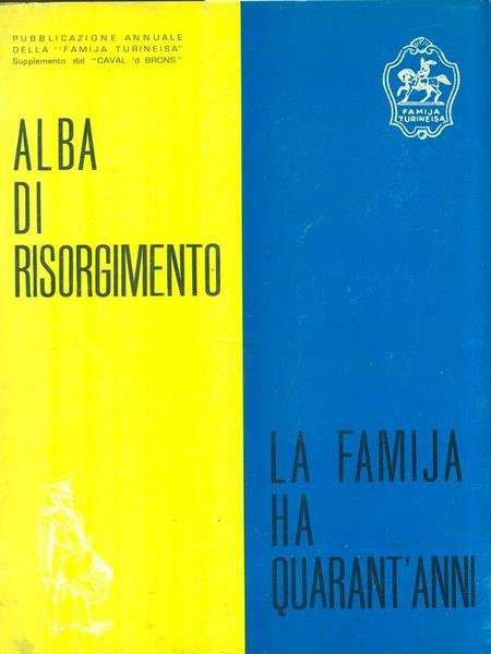 Alba di Risorgimento. La Famija ha quarant'anni