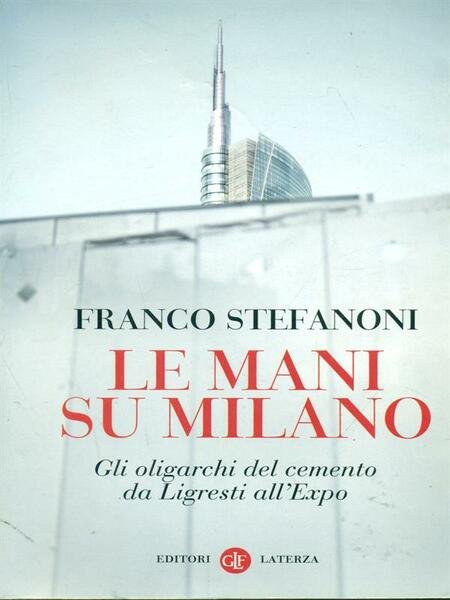 Le mani su Milano