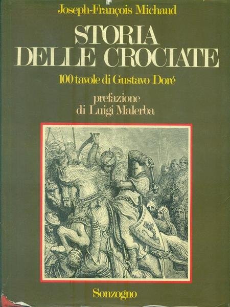 Storia delle Crociate adorna di 100 grandi composizioni di Gustavo …