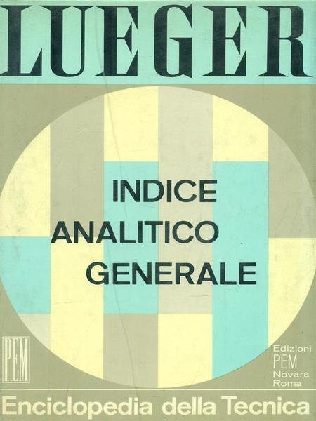 Enciclopedia della tecnica 17. Indice analitico generale