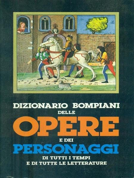 Dizionario Bompiani delle Opere e dei Personaggi vol 2 (C-D)