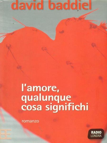 L'amore, qualunque cosa significhi