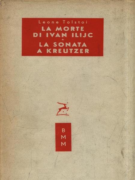 La morte di Ivan Ilijc - La sonata a Kreutzer