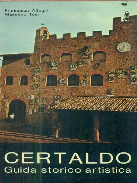 Certaldo. Guida storico artistica