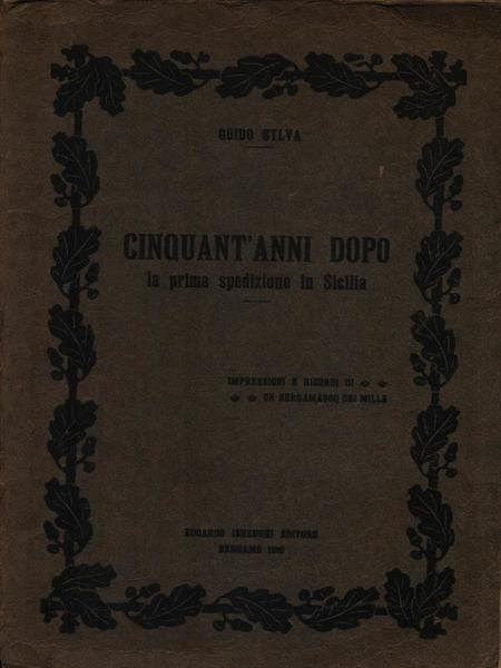 Cinquant'anni dopo la prima spedizione in Sicilia
