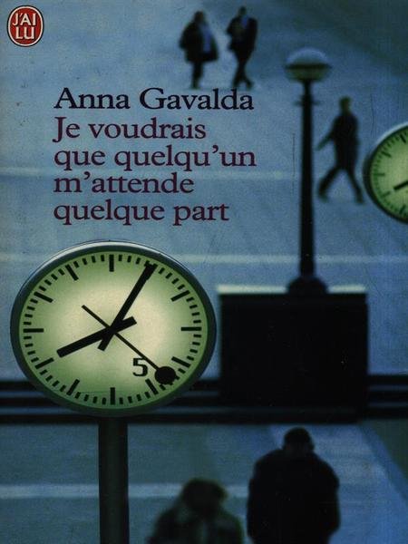 Je voudrais que quelqu'un m'attende quelque part