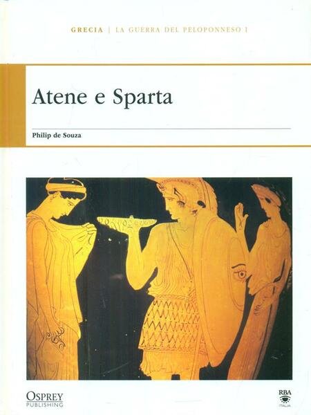 Atene e Sparta - La guerra del Peloponneso I