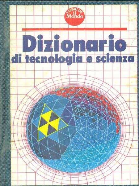 Dizionario di tecnologia e scienza