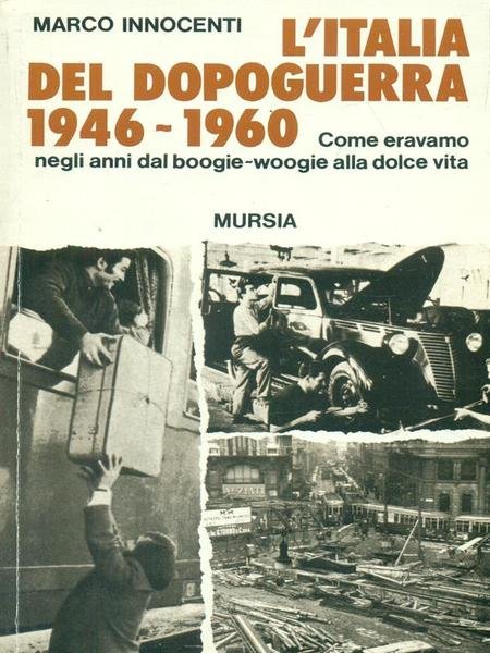 L'Italia del dopoguerra 1946-1960