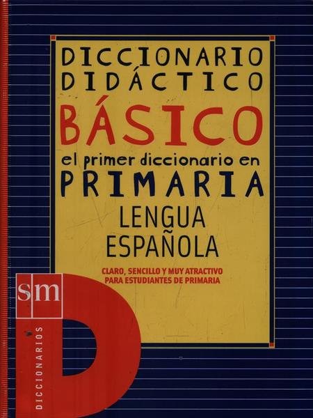 Diccionario Didactico Basico Primaria. Lengua Espagnola