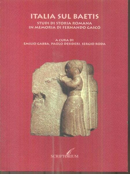 Italia sul Baetis. Studi di storia romana in memoria di Fernando Gasco'